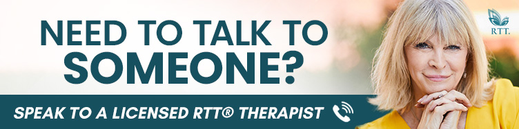 Speak to a Licensed RTT therapist if you need to talk to someone