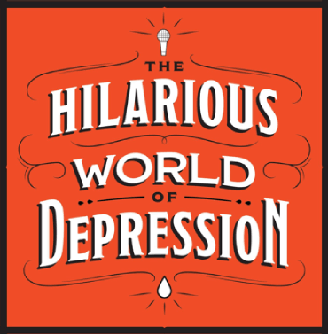 The Hilarious world of depression mental health podcast