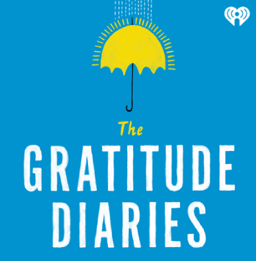The Gratitude Diaries mental health podcast
