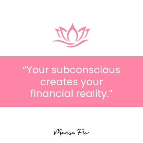 Quote by Marisa Peer saying your subconscious creates your financial reality (1)